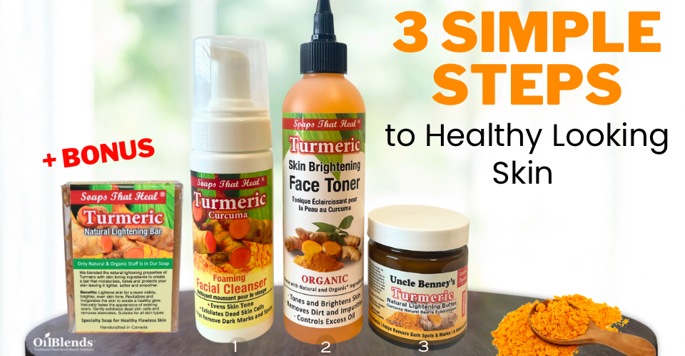 3 simple steps to healthy skin, uncle benney's turmeric butter, soaps that heal facial cleanser, turmeric skin brightening toner, how to naturally brighten your face, best face scare products for hyperpigmentation, Acne prone skincare, clore beauty supply, beauty supply warehouse , stores, plant base, remove dark marks and spots, hyperpigmentation treatment