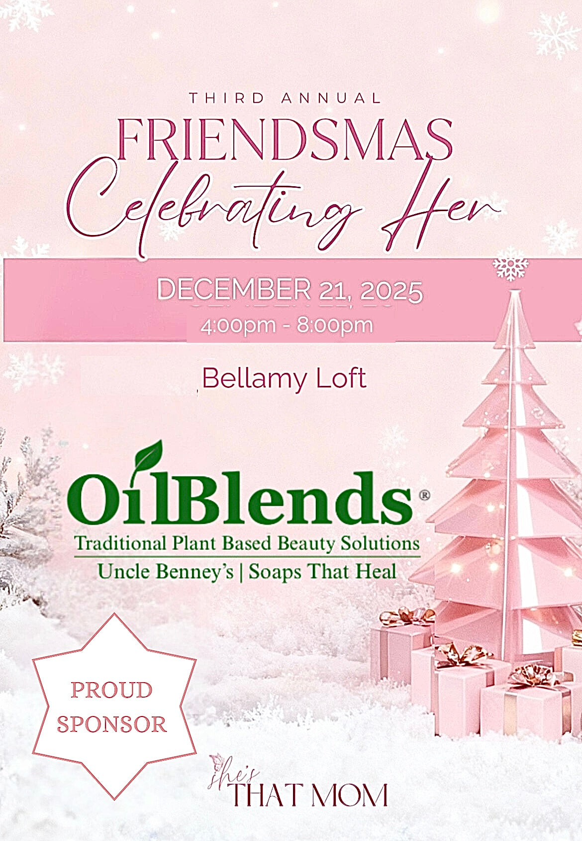Promotional flyer for 'Friendsmas Celebrating Her' event with OilBlends, Uncle Benney's, Soaps That Heal Sponsor. She's that mom toronto event, celebrating moms event, christmas events in toronto for moms